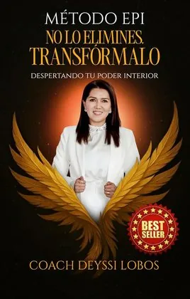 Portada del libro Método EPI · No lo elimines, transfórmalo — Coach Deyssi Lobos